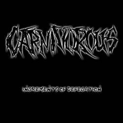 Carnivorous (USA) : Increments of Defecation